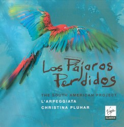 Los pájaros perdidos: The South American Project