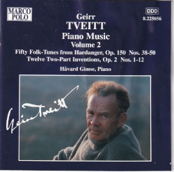 Piano Music, Volume 2: Fifty Folk-Tunes from Hardanger Nos. 38-50 / Twelve Two-Part Inventions