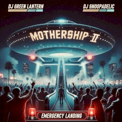 Live From the Mothership II: Emergency Landing