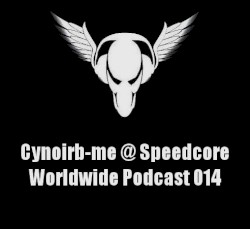 Speedcore Worldwide Podcast 014