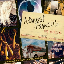 Almost Famous: The Musical (original Broadway cast recording)