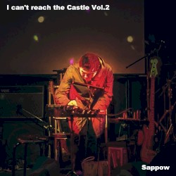 I Can’t Reach the Castle, Vol.2