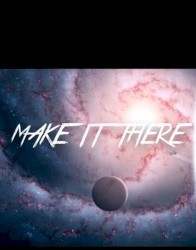 Make It There
