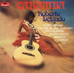 Caramba! Hot Rhythm From South America