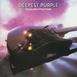 Deepest Purple: The Very Best of Deep Purple