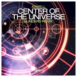Center of the Universe (Blinders remix)