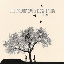Jim Brunberg's New Thing E.P. #1