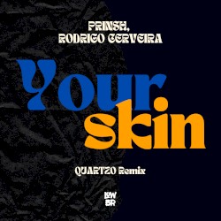 Your Skin (Quartzo remix)