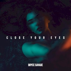 Close Your Eyes