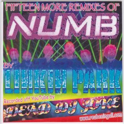 Fifteen More Remixes Of Numb By Linkin Park Recorded Off YouTube