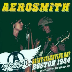 Saint Valentine Day, Boston 1984: Complete Live FM Broadcast