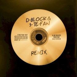 Better Off (Alone, Pt. III) (D-Block & S-te-Fan remix)