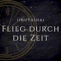 Flieg durch die Zeit (INUYASHA)