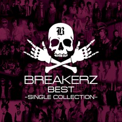 BREAKERZ BEST ～SINGLE COLLECTION～