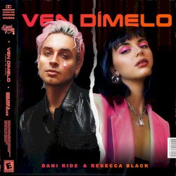 Ven dímelo (Love is Love)