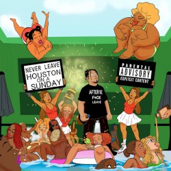 Never Leave Houston On A Sunday