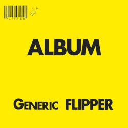 Album: Generic Flipper