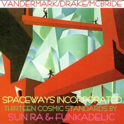 Thirteen Cosmic Standards by Sun Ra & Funkadelic