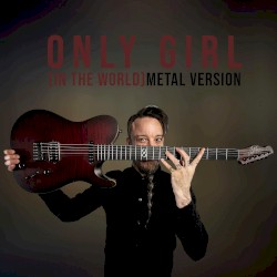 Only Girl (In the World) [Metal Version]
