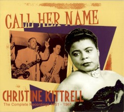 Call Her Name: The Complete Recordings 1951-1965