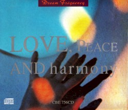 Love, Peace And Harmony
