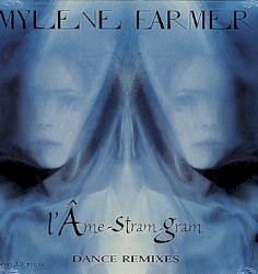 L’Âme‐stram‐gram (dance remixes)