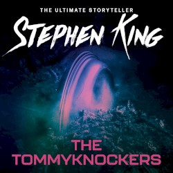 The Tommyknockers