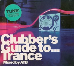 Clubber’s Guide to… Trance