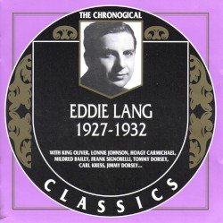 The Chronological Classics: Eddie Lang 1927-1932