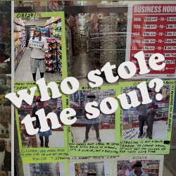 Who Stole The Soul?