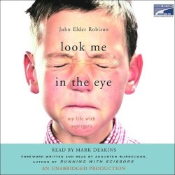 Look Me in the Eye: My Life with Asperger’s