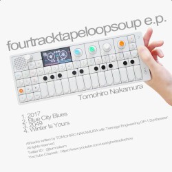 fourtracktapeloopsoup e.p.