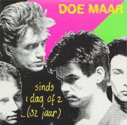 Sinds 1 dag of 2 (32 jaar)