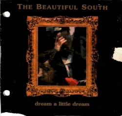 Dream a Little Dream