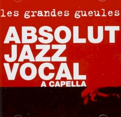 Absolut Jazz Vocal A Capella