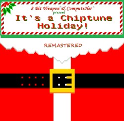 It's a Chiptune Holiday! (Remastered)