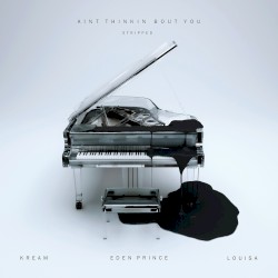 Ain’t Thinkin Bout You (stripped)