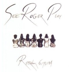 1984-06-19: See Roger Play: Ahoy Hall, Rotterdam, Holland