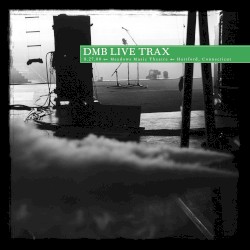 2000-08-27: DMB Live Trax, Volume 3: Meadows Music Theatre, Hartford, CT, USA