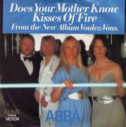 Does Your Mother Know / Kisses of Fire
