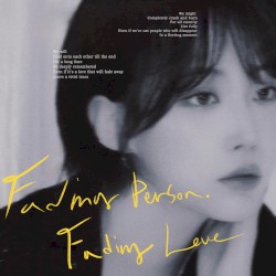 Fading Person, Fading Love