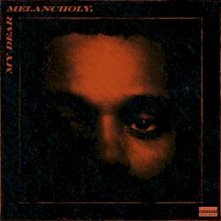 My Dear Melancholy,