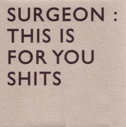 This Is for You Shits