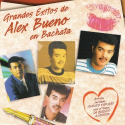 Grandes éxitos de Alex Bueno en bachata