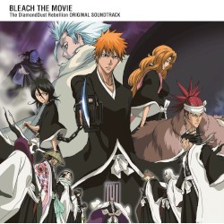 BLEACH THE MOVIE: The DiamondDust Rebellion Original Soundtrack