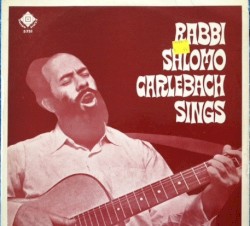 Rabbi Shlomo Carlebach Sings