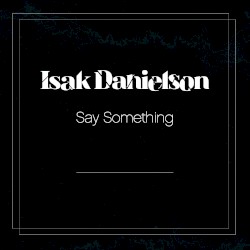 Say Something