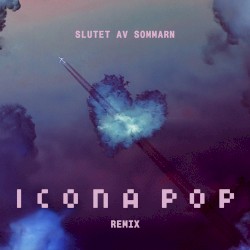 Slutet av sommarn (Icona Pop remix)