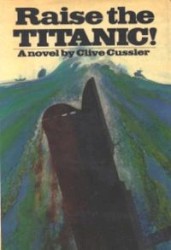 Raise The Titanic (Dirk Pitt 3)