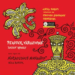 Bartók: The Miraculous Mandarin / Kodály: Peacock Variations